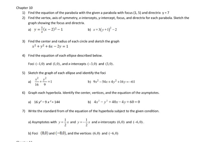 1) Sketch the parabola, and lable the focus, vertex and directrix. a) (y -  1)^2 = -12(x + 4) b) i) y^2 - 6y -2x + 1 = 0, ii) y =