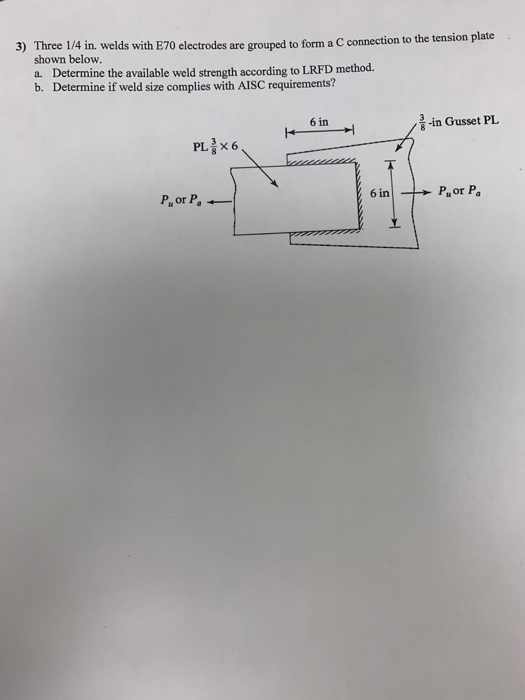 Solved 3) Three 1/4 in. welds with E70 electrodes are