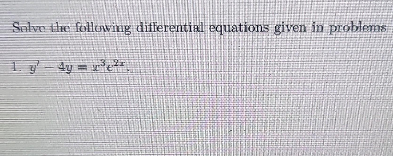 Solved Solve the following differential equations given in | Chegg.com