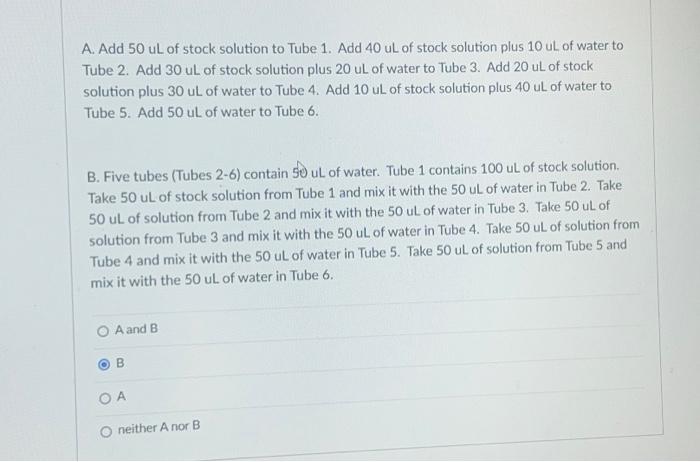 Solved A. Add 50uL of stock solution to Tube 1. Add 40uL of | Chegg.com