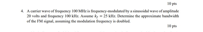 Solved 10 pts 4. A carrier wave of frequency 100 MHz is | Chegg.com