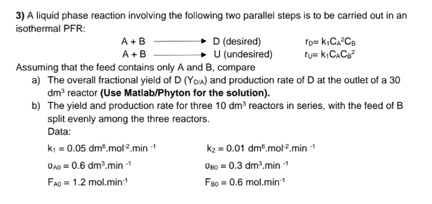 Solved A liquid phase reaction involving the following two | Chegg.com