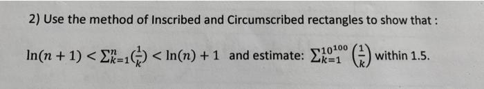 Solved 2) Use the method of Inscribed and Circumscribed | Chegg.com