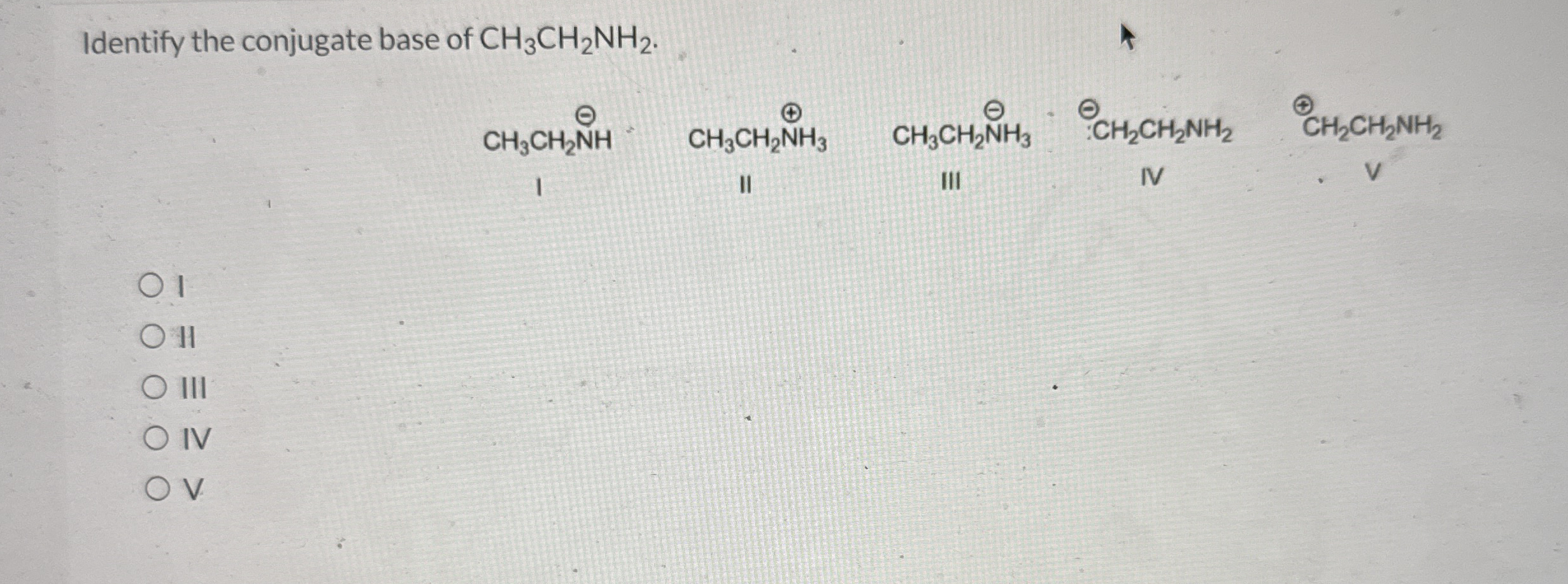 Identify the conjugate base of | Chegg.com