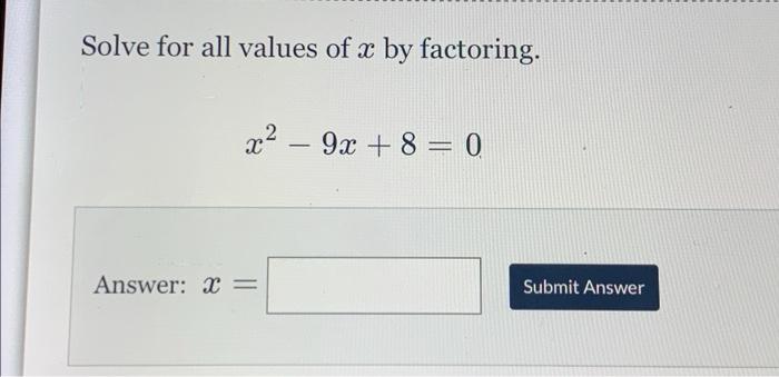 solved-solve-for-all-values-of-x-by-factoring-23-x2-9x-chegg