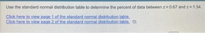 Solved Use the standard normal distribution table to | Chegg.com