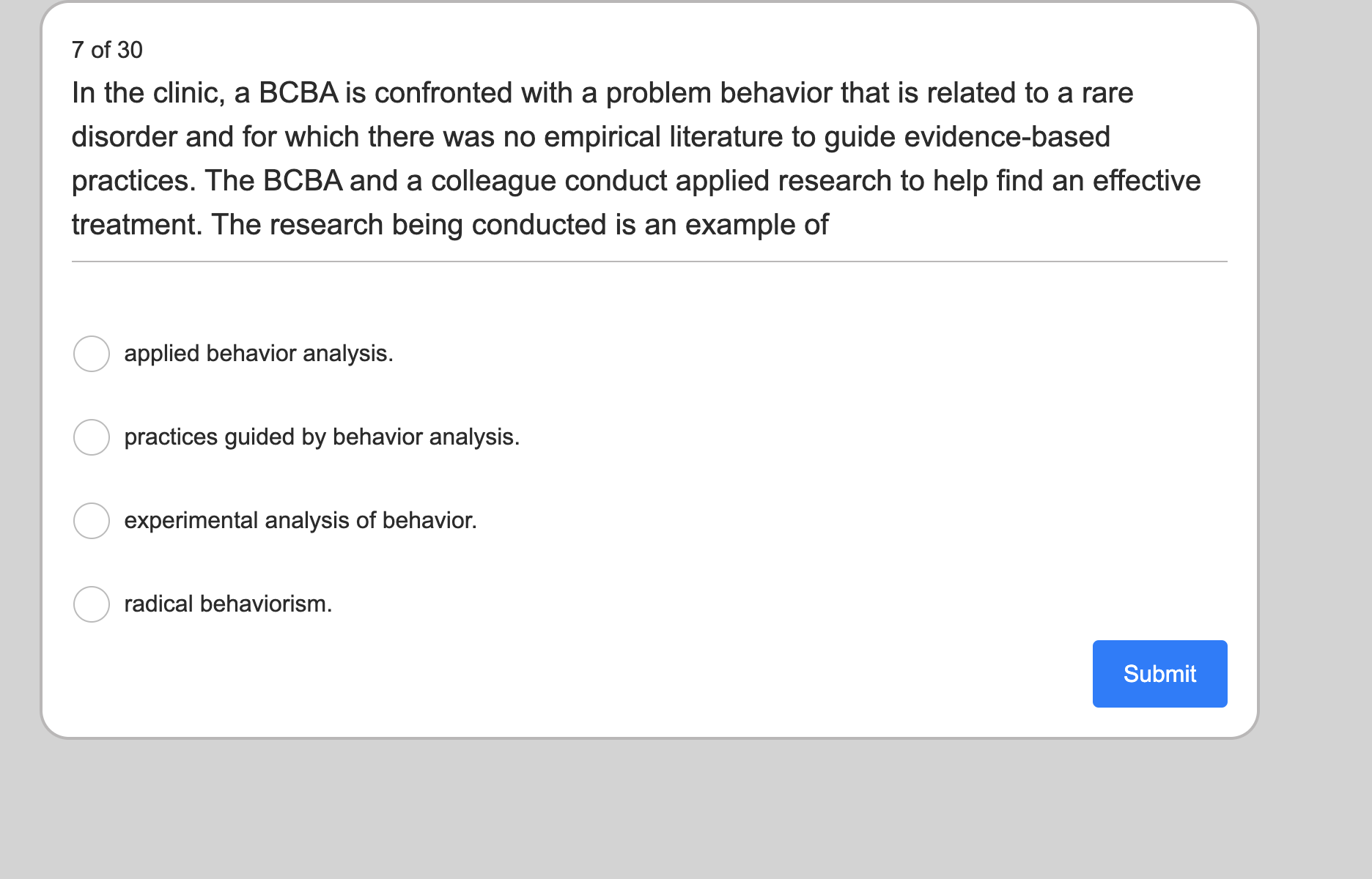 Solved 7 ﻿of 30In the clinic, a BCBA is confronted with a | Chegg.com