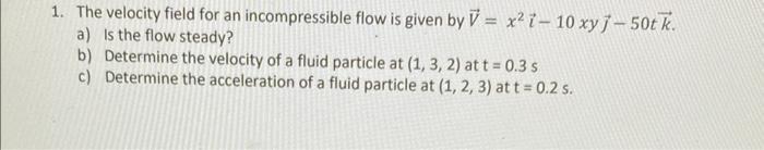 Solved 1. The velocity field for an incompressible flow is | Chegg.com