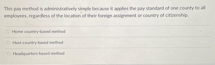 Solved This pay method is administratively simple because it | Chegg.com