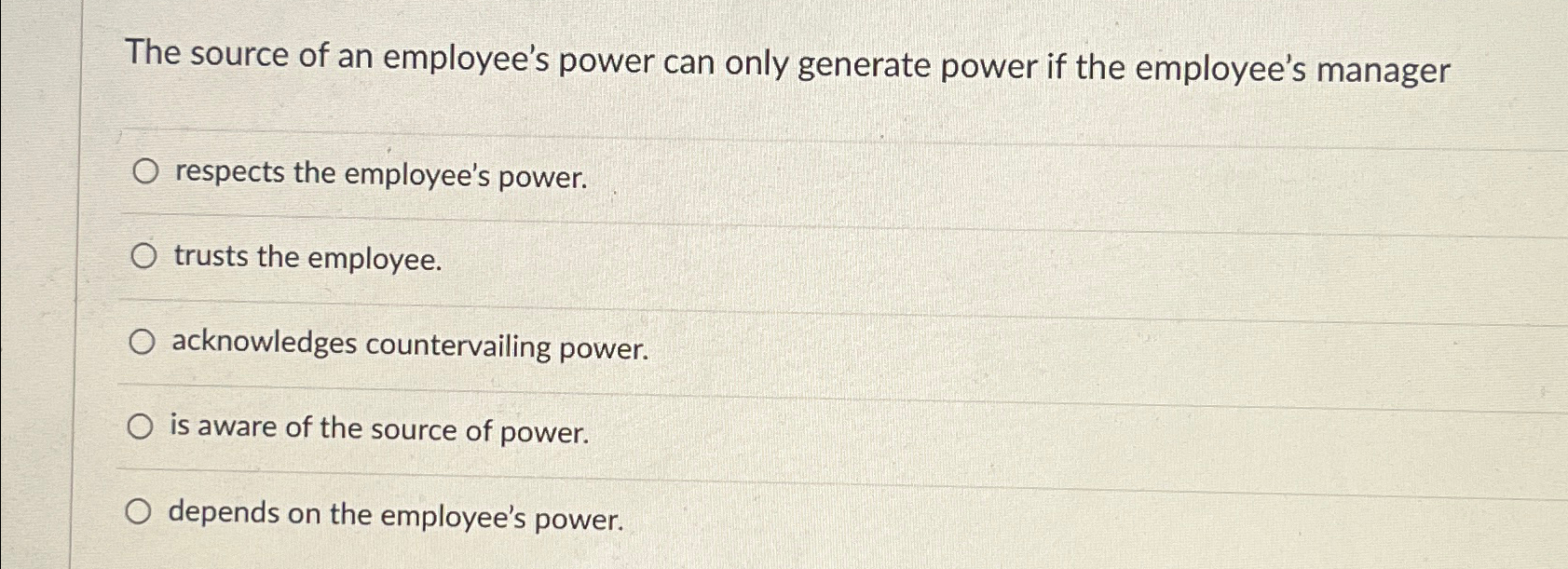 Solved The source of an employee's power can only generate | Chegg.com