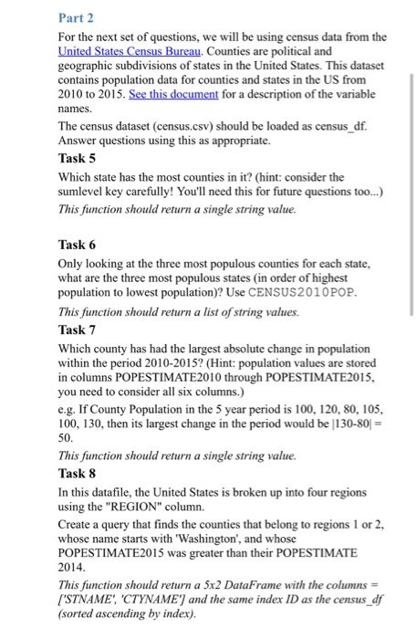 Part 2 For the next set of questions, we will be using census data from the United States Census Bureau. Counties are politic