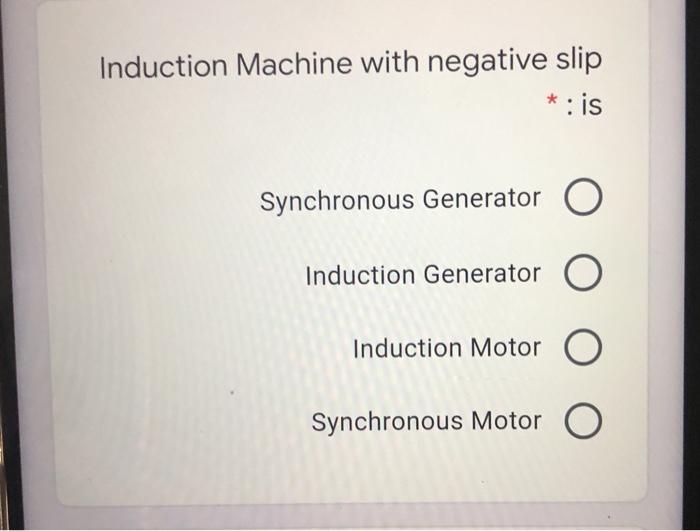 Solved Induction Machine with negative slip * is