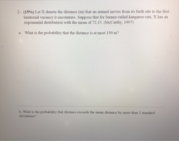 Solved 2- (15%) Let X denote the distance (m) that an animal | Chegg.com