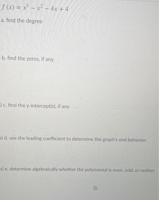 solved-f-x-x3-x2-4x-4-a-find-the-degree-b-find-chegg