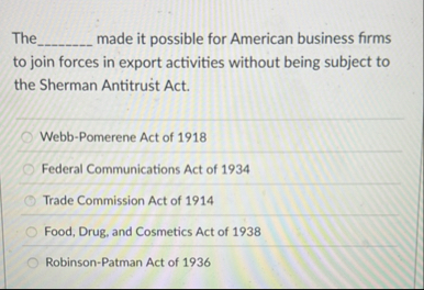 Solved The ﻿made it possible for American business firms | Chegg.com