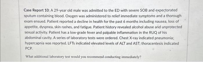 Solved Case Report 10: A 29-year old male was admitted to | Chegg.com