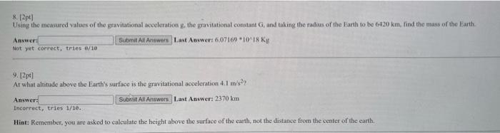 8. [2pt]
Using the measured values of the gravitational accelcration \( \mathrm{g}_{1} \), the graviationsl constant \( \math