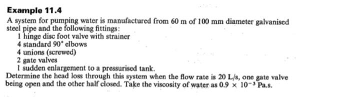 Solved Example 2.5 Water at 25∘C is pumped at a rate of 20 | Chegg.com