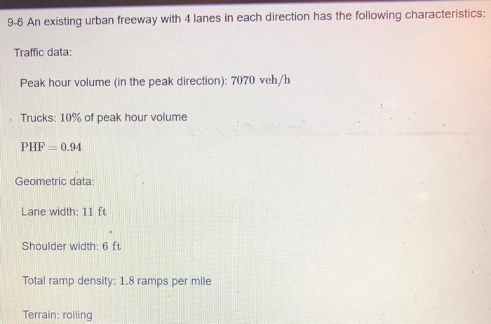 Solved 9-6 An existing urban freeway with 4 lanes in each | Chegg.com