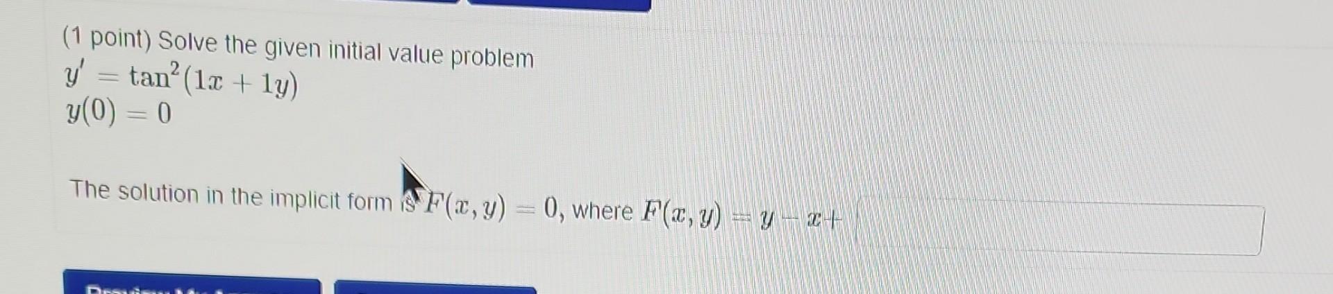 Solved (1 point) Solve the given initial value problem | Chegg.com