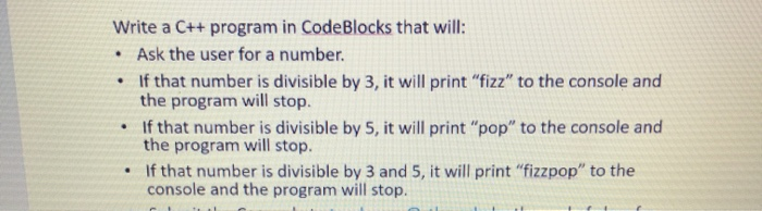 Solved Write a C++ program in CodeBlocks that will: • Ask | Chegg.com