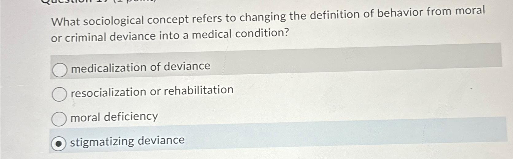 Solved What sociological concept refers to changing the