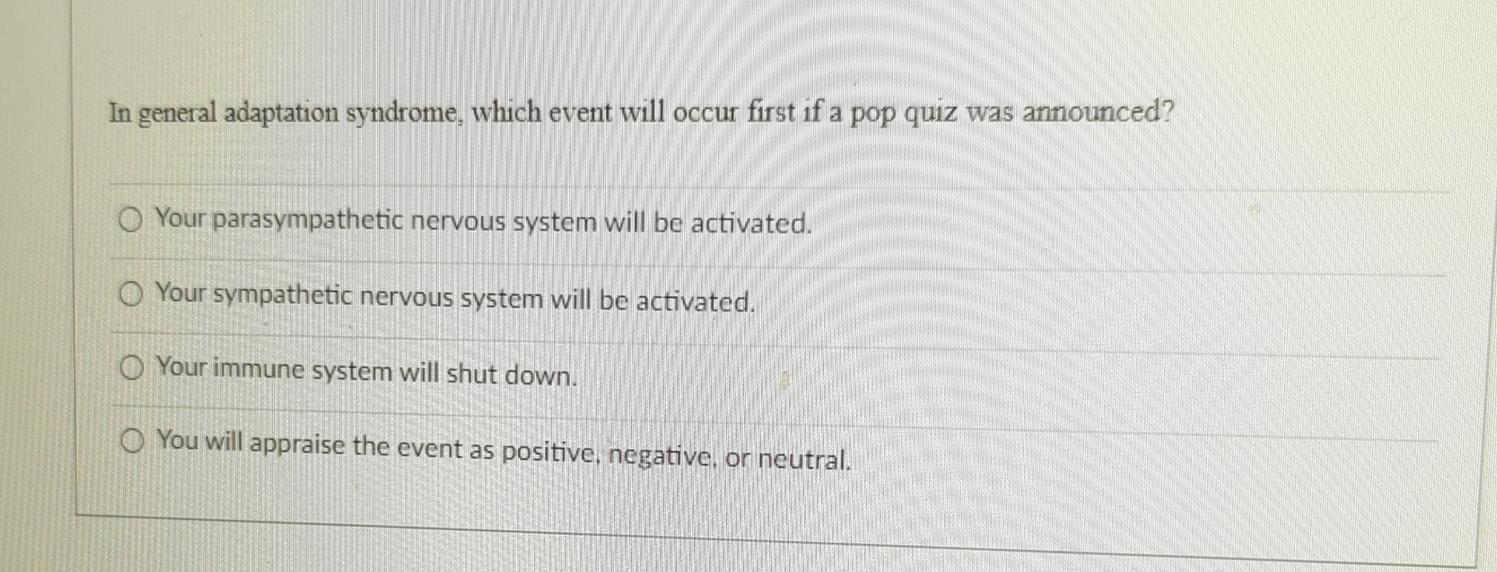 Solved In general adaptation syndrome, which event will | Chegg.com