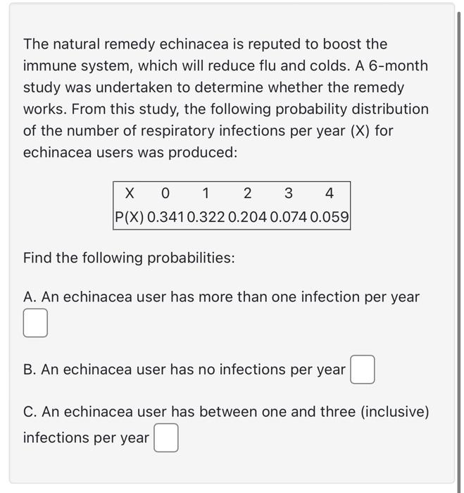 Solved The natural remedy echinacea is reputed to boost the