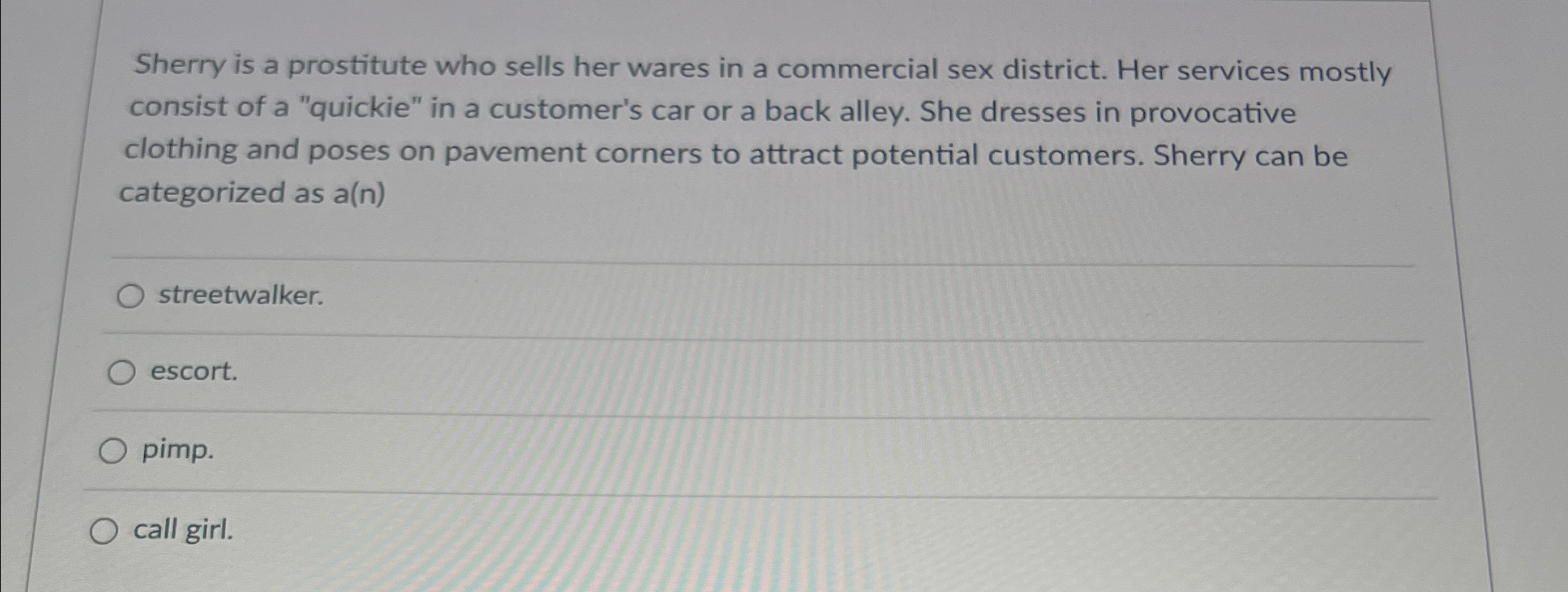 Solved Sherry is a prostitute who sells her wares in a | Chegg.com