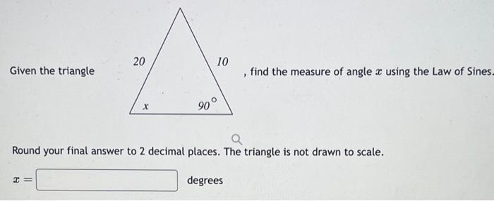 Solved Given the triangle , find the measure of angle x | Chegg.com