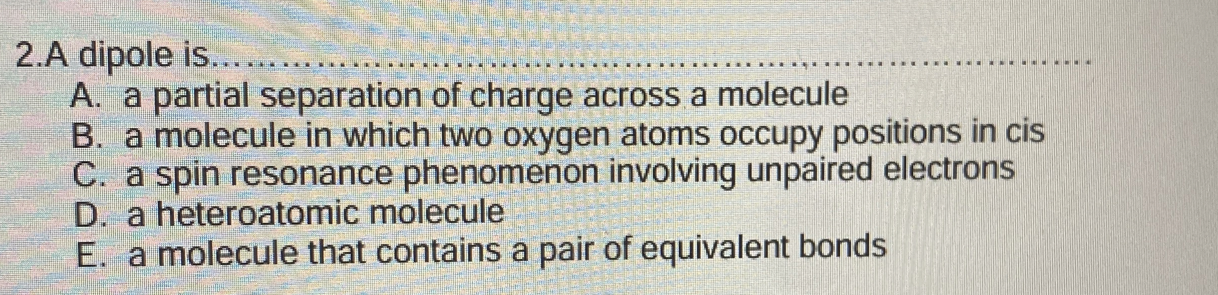 Solved A dipole is. q,A. ﻿a partial separation of charge | Chegg.com