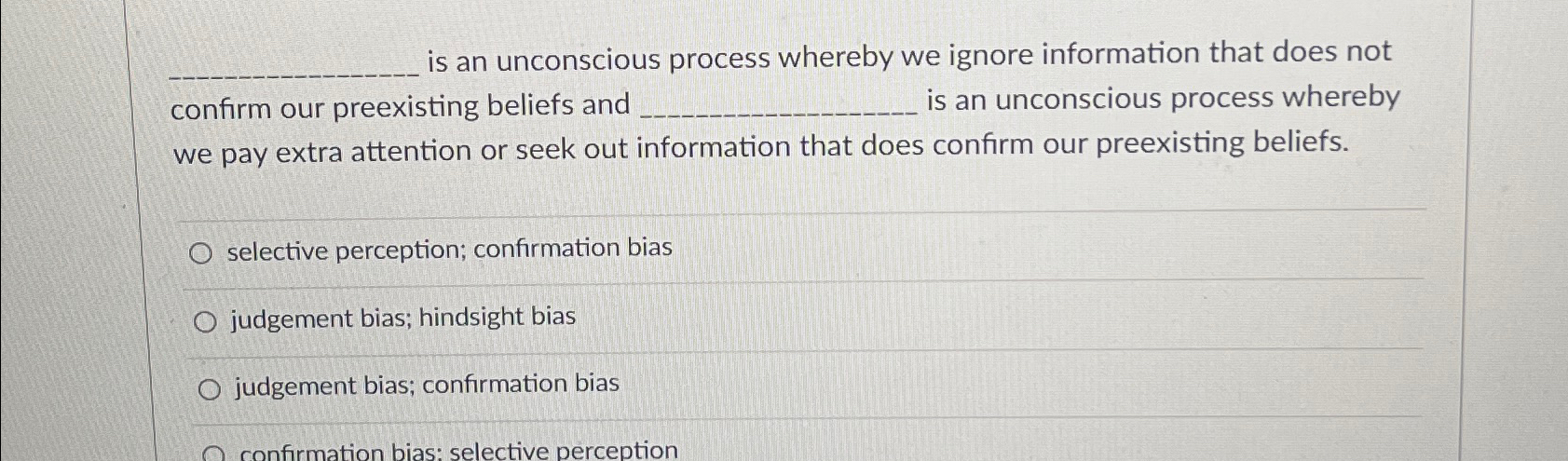 Solved is an unconscious process whereby we ignore | Chegg.com