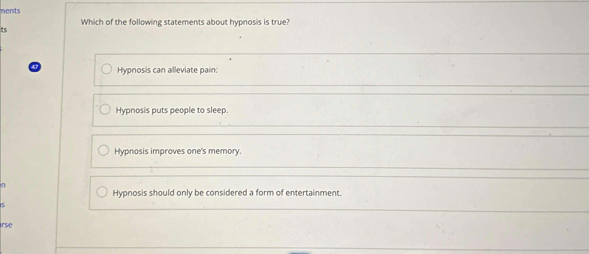 Solved Which of the following statements about hypnosis is | Chegg.com