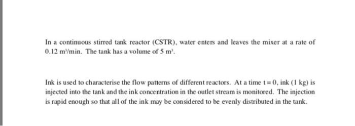 Solved In a continuous stirred tank reactor (CSTR), water | Chegg.com