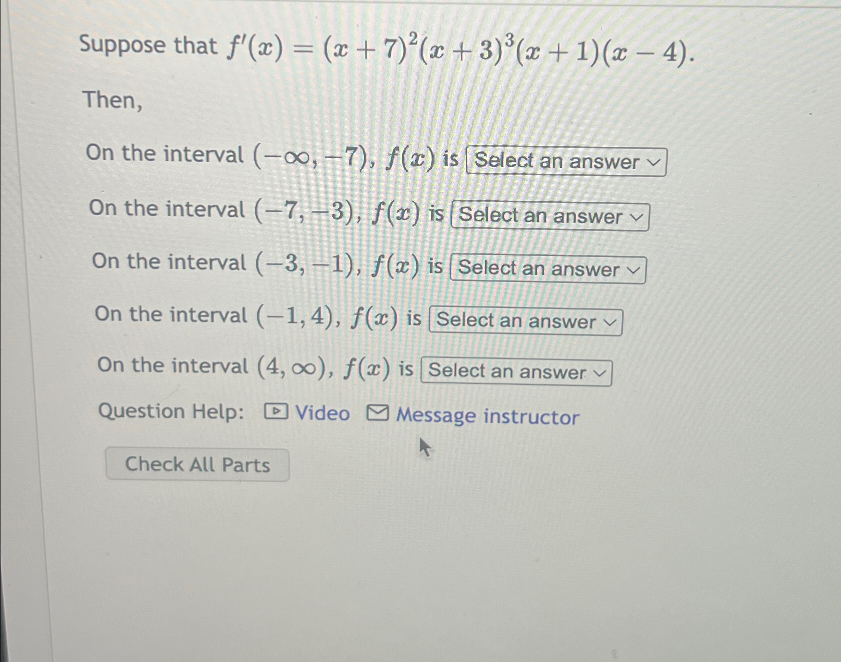 Solved Suppose that f'(x)=(x+7)2(x+3)3(x+1)(x-4).Then,On the | Chegg.com