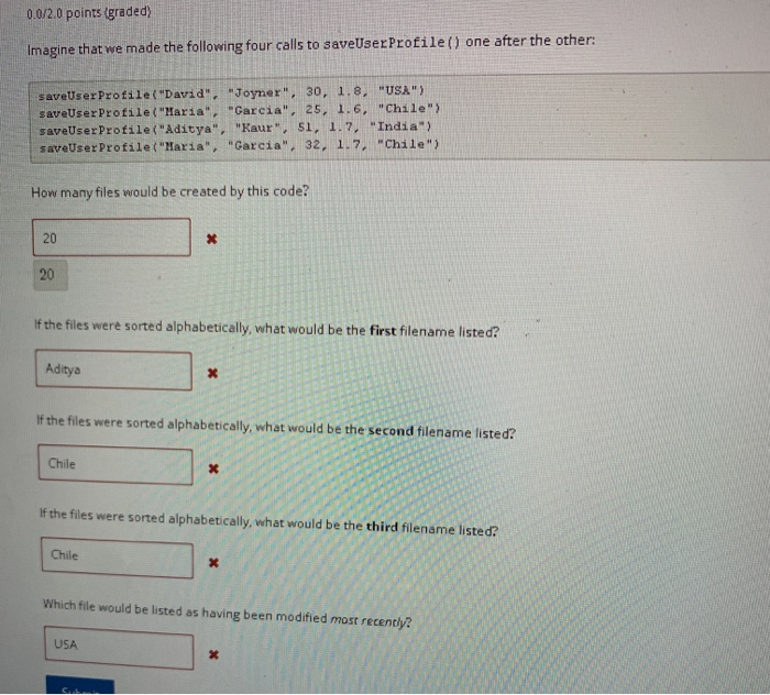 0.0/2.0 points (graded Imagine that we made the following four calls to saveUser Profile() one after the other: saveUser Prof