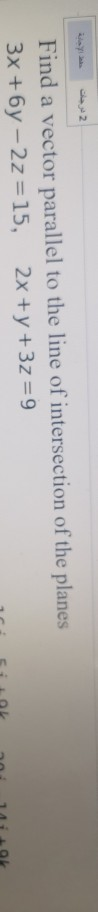 Solved Find A Vector Parallel To The Line Of Intersection Of Chegg