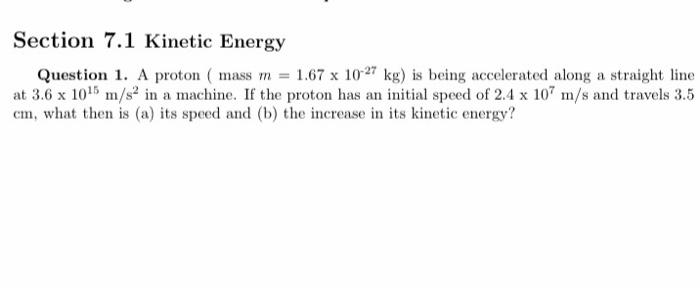 Solved Section 7.1 Kinetic Energy Question 1. A Proton ( | Chegg.com