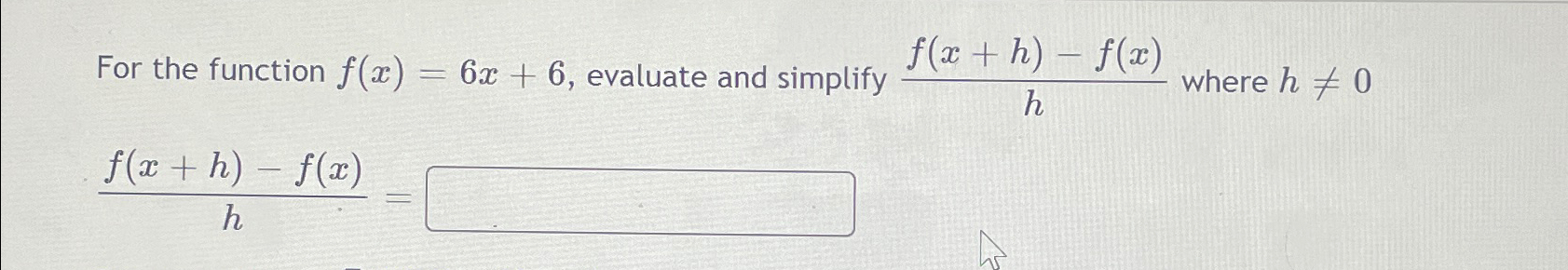 Solved For The Function F X 6x 6 ﻿evaluate And Simplify