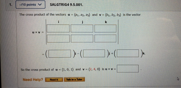 Solved -/10 points SALGTRIG4 9.5.001. The cross product of | Chegg.com