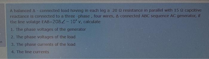 Solved A balanced A- connected load having in each leg a 20 | Chegg.com