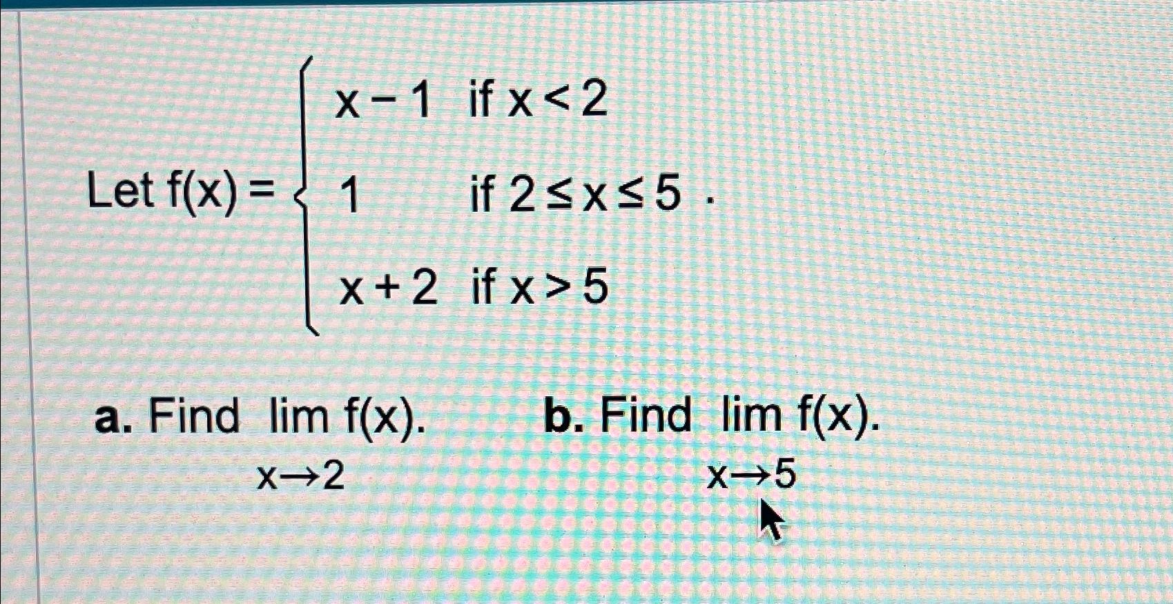 solved-let-f-x-x-1-if-x-5a-find-chegg