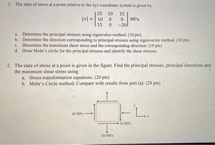 Solved 1. The state of stress at a point relative to the xyz | Chegg.com