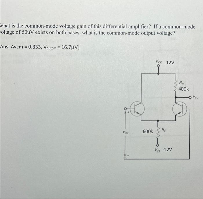 Solved What is the commonmode voltage gain of this