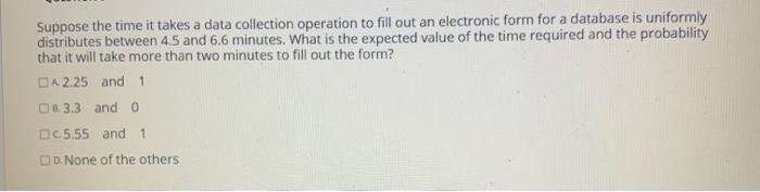 Solved Suppose the time it takes a data collection operation | Chegg.com