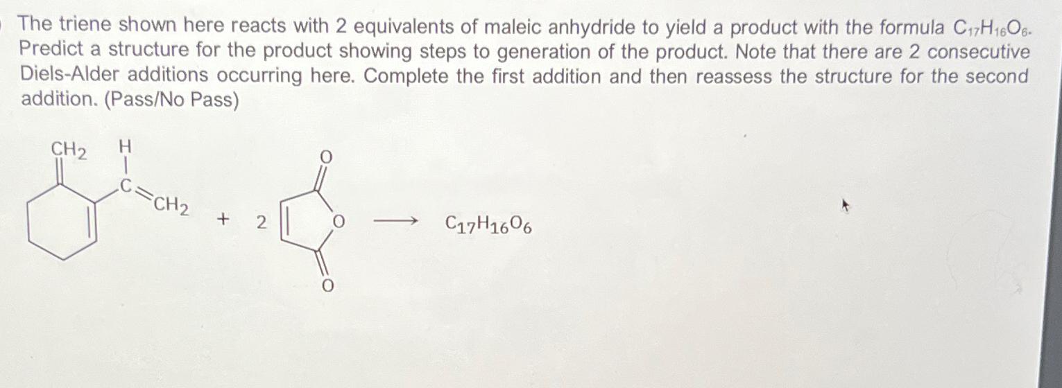 Solved The triene shown here reacts with 2 ﻿equivalents of | Chegg.com