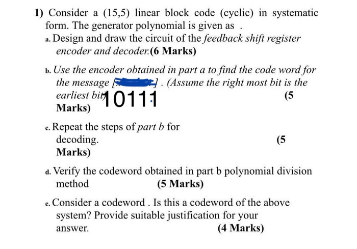 1) Consider a (15,5) linear block code (cyclic) in | Chegg.com