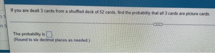 Solved If You Are Dealt 3 Cards From A Shuffled Deck Of 52 | Chegg.com