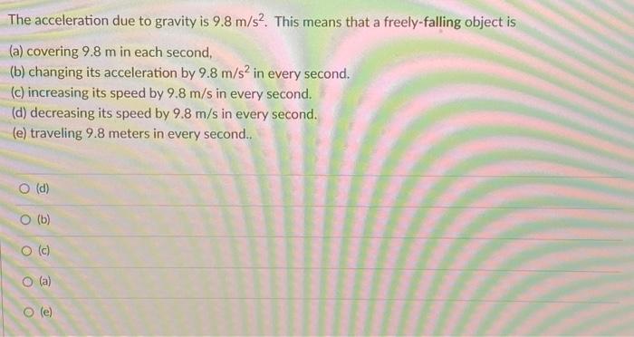 Solved The acceleration due to gravity is 9.8 m/s2. This | Chegg.com