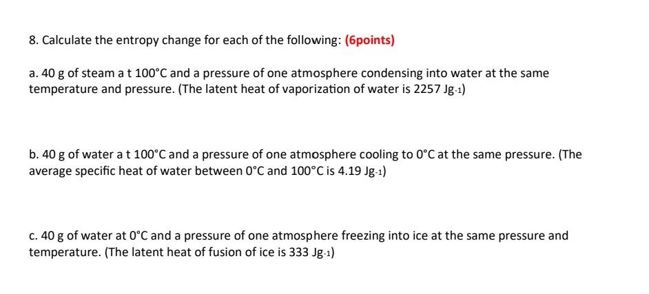 Solved 8. Calculate The Entropy Change For Each Of The | Chegg.com